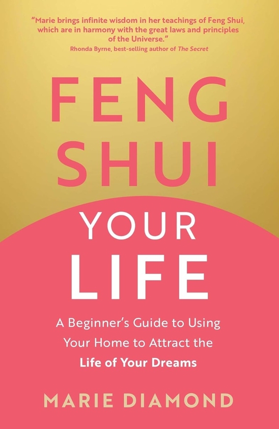 [object Object] «Feng Shui Your Life. A Beginner's Guide to Using Your Home to Attract the Life of Your Dreams», автор Мері Даймонд - фото №1