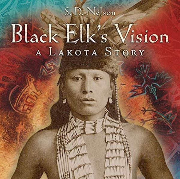 Бумажная книга «Black Elk's Vision. A Lakota Story», автор С. Д. Нельсон - фото №1