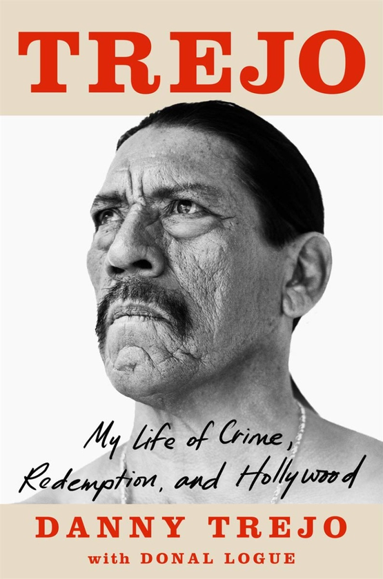 Бумажная книга «Trejo. My Life of Crime, Redemption and Hollywood», автор Дэнни Трехо - фото №1