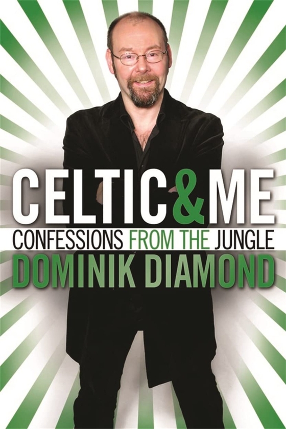 Паперова книга «Celtic & Me. Confessions from the Jungle», автор Домінік Даймонд - фото №1