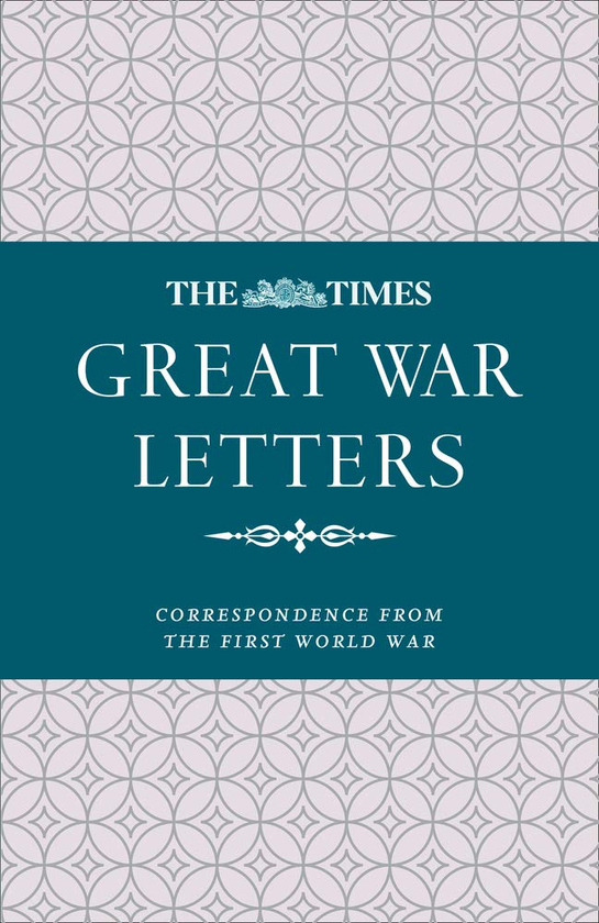 Паперова книга «The Times Great War Letters: Correspondence During the First World War», автор Джеймс Оуен - фото №1