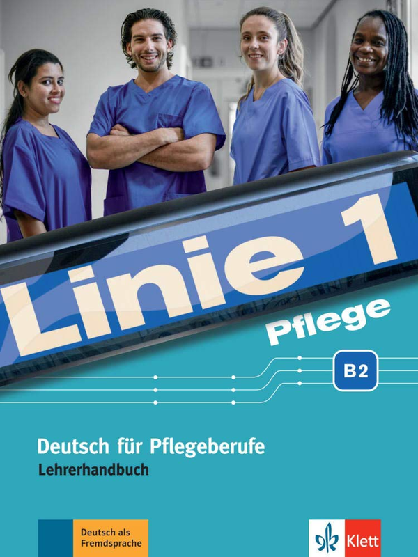 Бумажная книга «Linie 1 Pflege B2 Deutsch für Pflegeberufe Lehrerhandbuch», автор Кристиан Болте-Костабье - фото №1