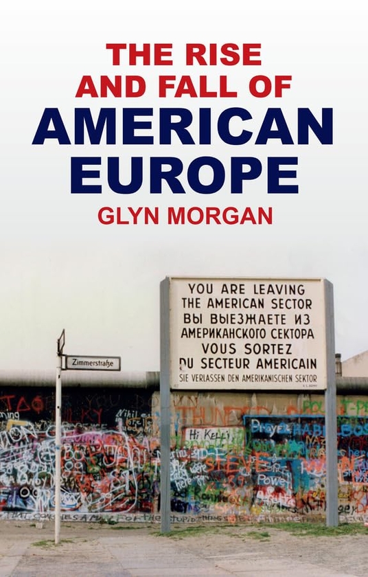 Паперова книга «The Rise and Fall of American Europe», автор Глін Морган - фото №1