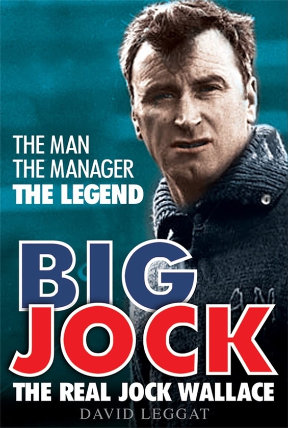 Бумажная книга «Big Jock. The Real Jock Wallace», автор Дэвид Леггат - фото №1