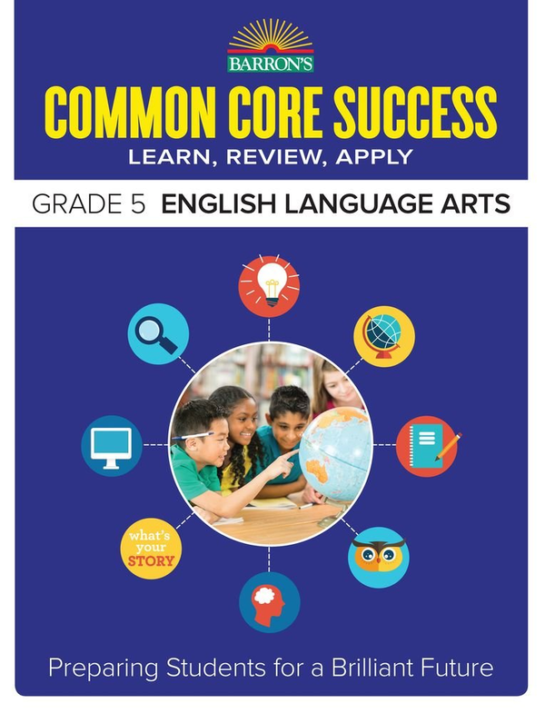 Бумажная книга « Barron's Common Core Success Grade 5 English Language Arts : Preparing Students for a Brilliant Future» - фото №1