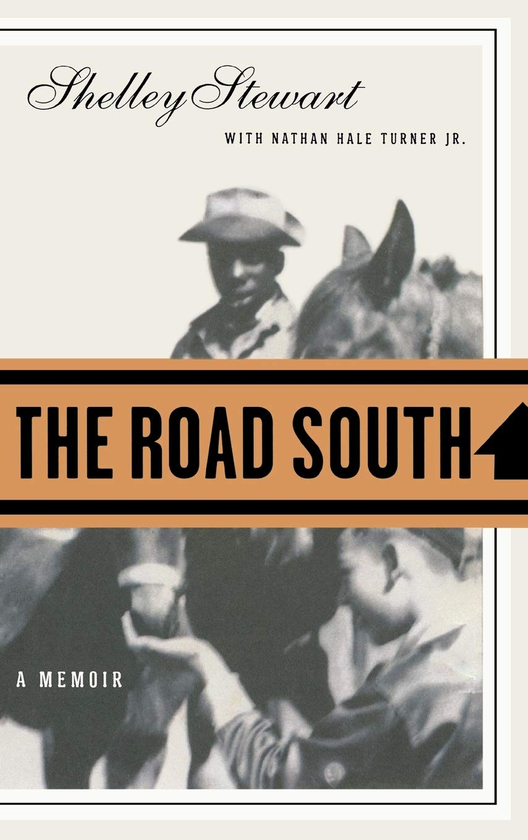 Бумажная книга «The Road South. A Memoir», авторов Шелли Стюарт, Натан Хейл Тернер - фото №1