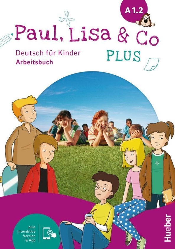 Бумажная книга «Paul, Lisa & Co PLUS A1.2. Arbeitsbuch plus interaktive Version», автор Моника Боверманн - фото №1