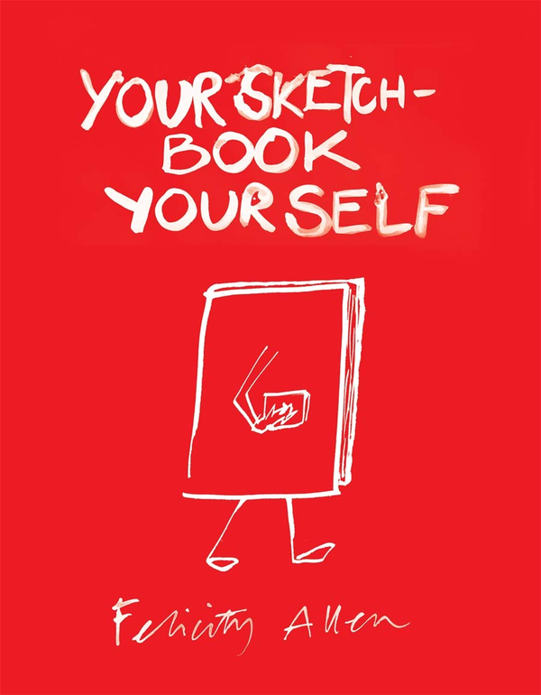 Бумажная книга «Your Sketchbook Your Self», автор Фелисити Аллен - фото №1