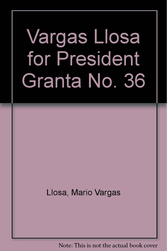 Паперова книга «Granta 36. Vargas Llosa President», автор Білл Буфорд - фото №1