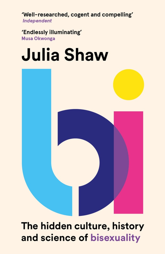 Бумажная книга «Bi. The Hidden Culture, History, and Science of Bisexuality», автор Юлия Шоу - фото №1