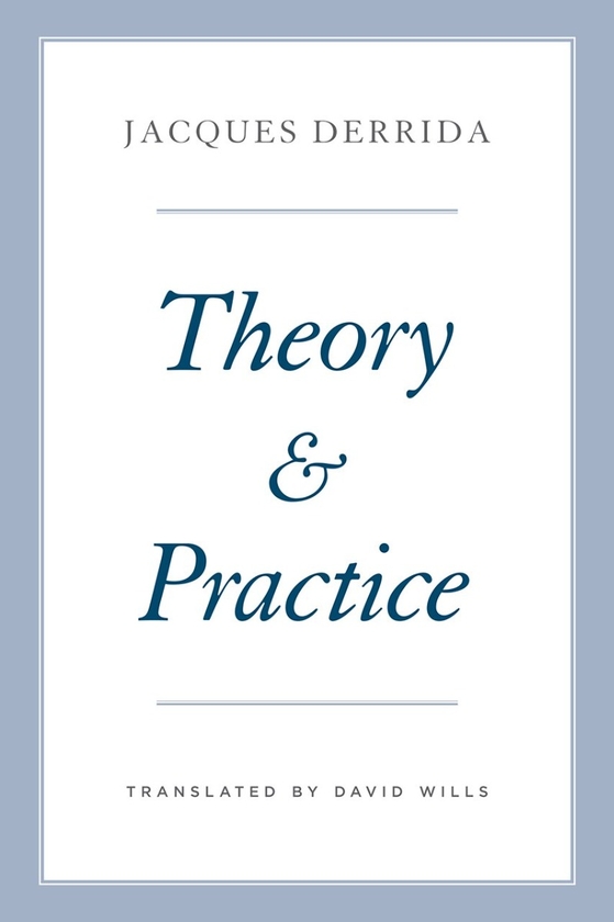 [object Object] «Theory and Practice», автор Жак Деррида - фото №1