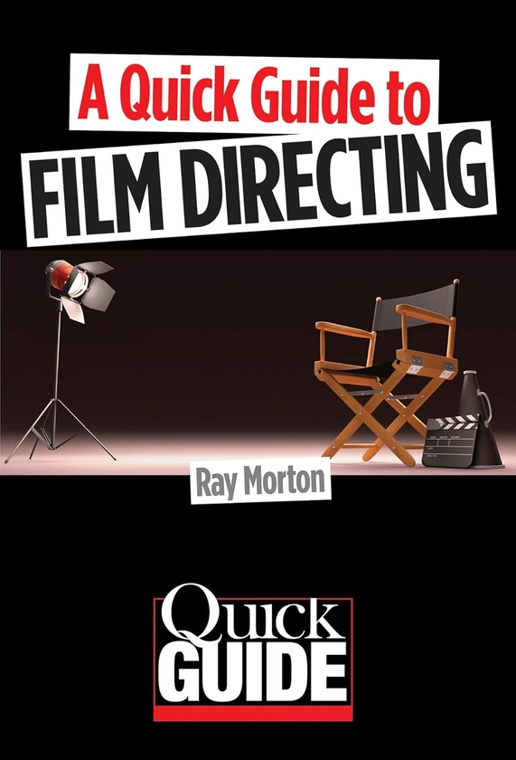 Паперова книга «A Quick Guide to Film Directing», автор Рей Мортон - фото №1