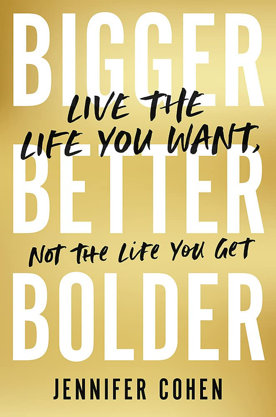Паперова книга «Bigger, Better, Bolder», автор Дженніфер Коен - фото №1