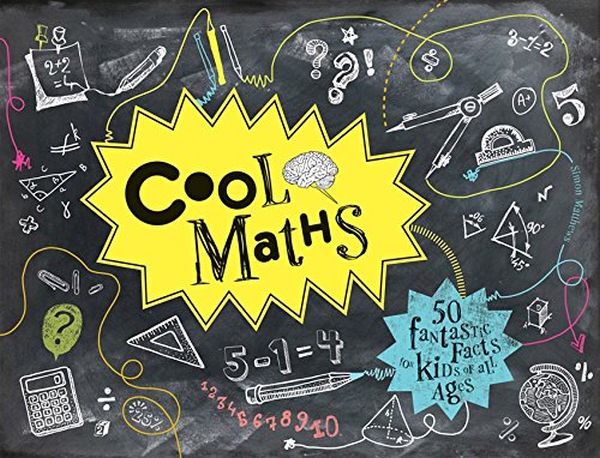 Бумажная книга «Cool Maths. 50 fantastic facts for kids of all ages», автор Трейси Янг - фото №1