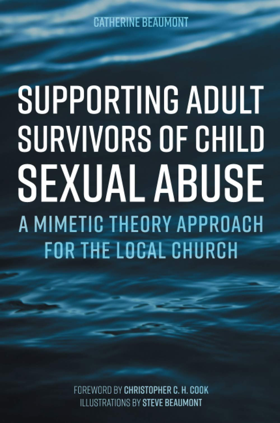 Бумажная книга «Supporting Adult Survivors of Child Sexual Abuse. A Mimetic Theory Approach for the Local Church», автор Кэтрин Бомонт - фото №1