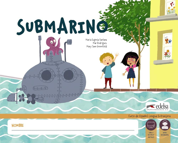 Паперова книга «Submarino. Libro del alumno with Audio descargable», авторів Мері Джейн Грінфілд, Марія Євгенія Сантана, Мар Родрігес - фото №1