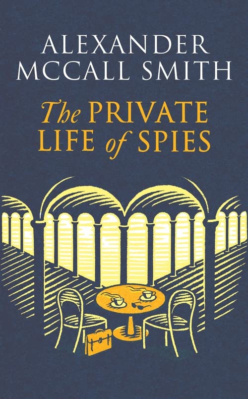 Бумажная книга «The Private Life of Spies», автор Александер Макколл Смит - фото №1