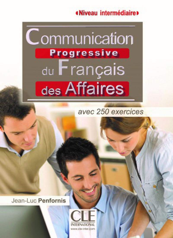 Паперова книга «Communication Progressive du Français des Affaires. Niveau intermédiaire», автор Жан-Люк Пенфорніс - фото №1