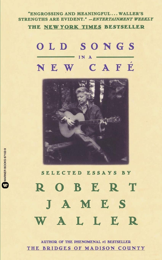 Бумажная книга «Old Songs in a New Cafe. Selected Essays», автор Роберт Джеймс Уоллер - фото №1