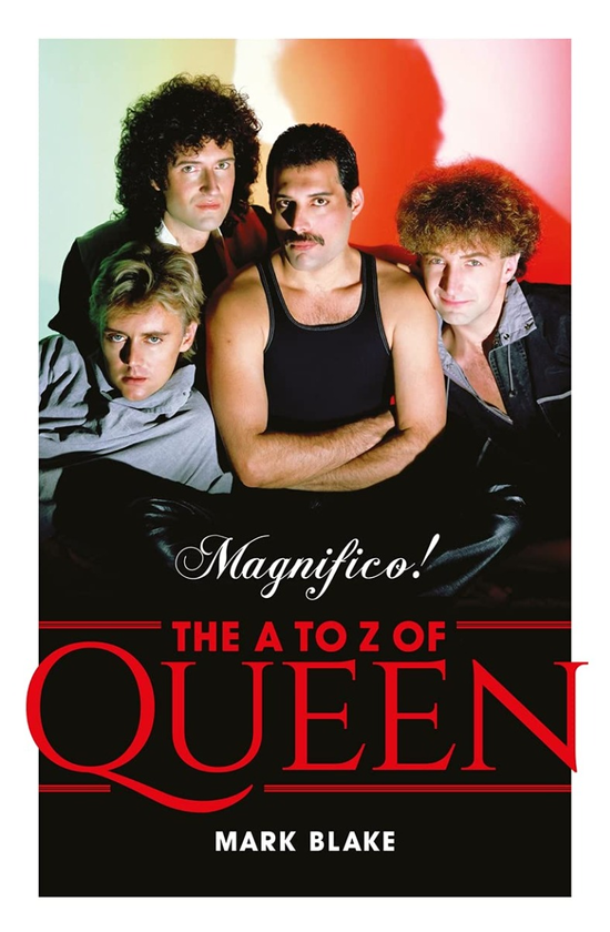 Паперова книга «Magnifico! The A to Z of Queen», автор Марк Блейк - фото №1