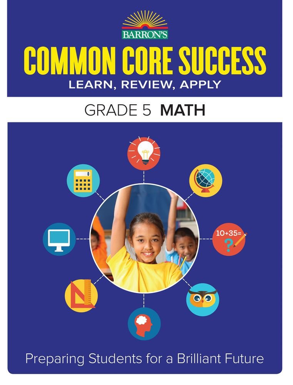 Бумажная книга «Barron's Common Core Success Grade 5 Math : Preparing Students for a Brilliant Future» - фото №1