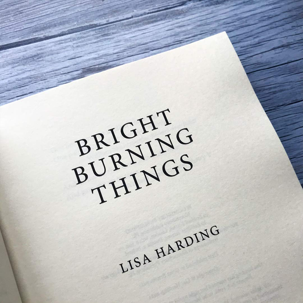 Паперова книга «Bright Burning Things», автор Ліза Хардінг - фото №1