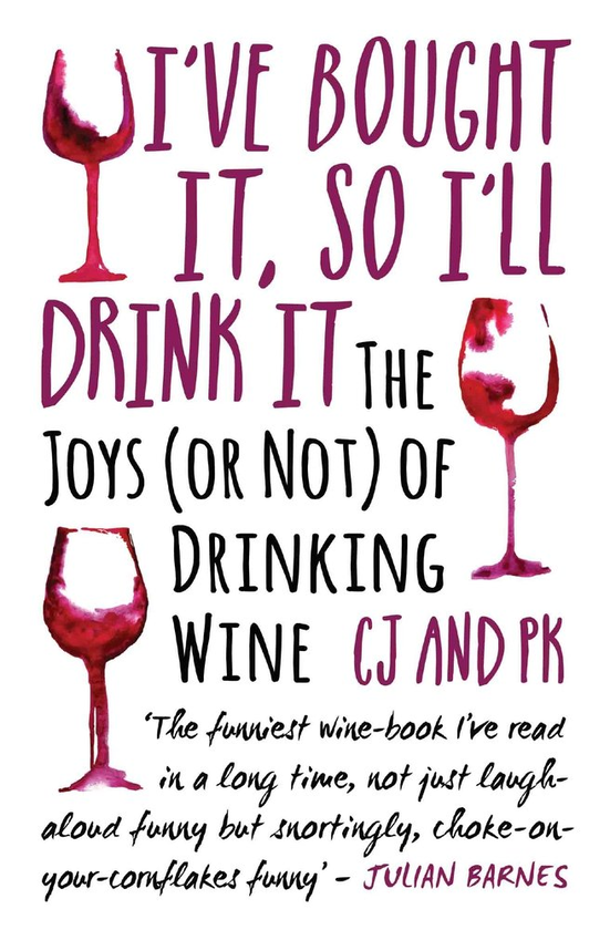 Бумажная книга «I Bought It, So I'll Drink It - The Joys (Or Not) Of Drinking Wine», авторов Чарльз Дженнингс, Пол Кирс - фото №1