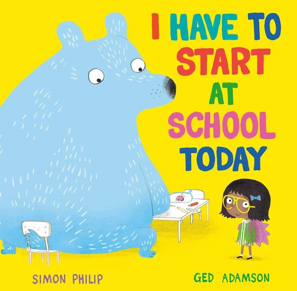 Бумажная книга «I Have to Start at School Today», автор Саймон Филип - фото №1