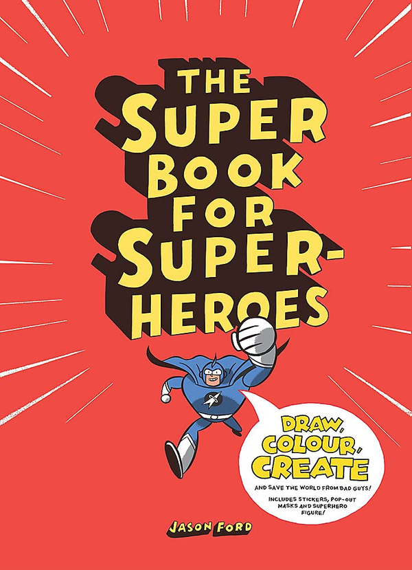 Паперова книга «The Super Book for Super Heroes», автор Джейсон Форд - фото №1