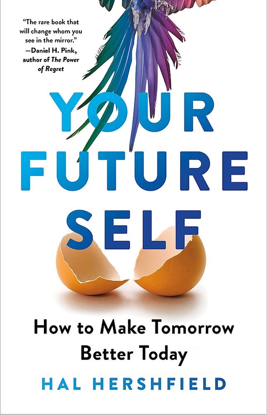 Бумажная книга «Your Future Self. How to Make Tomorrow Better Today», автор Хэл Хершфилд - фото №1
