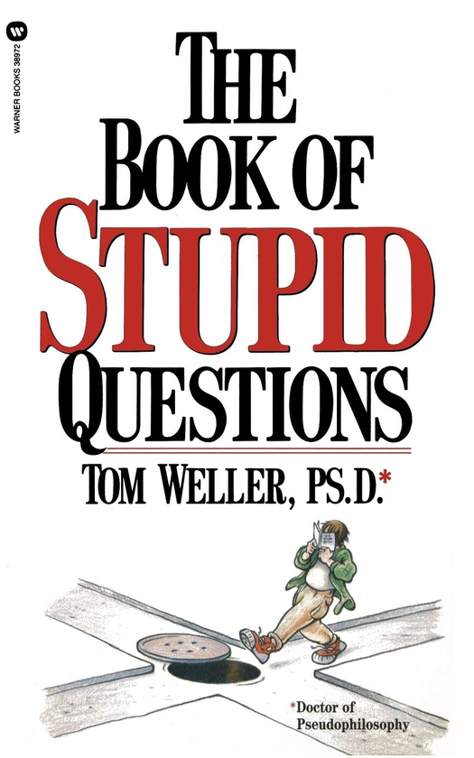 Бумажная книга «The Book of Stupid Questions», автор Том Уэллер - фото №1