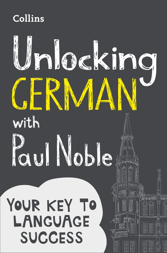 Паперова книга «Unlocking German with Paul Noble: Your key to language success with the bestselling language coach. German Edition», автор Пол Нобл - фото №1