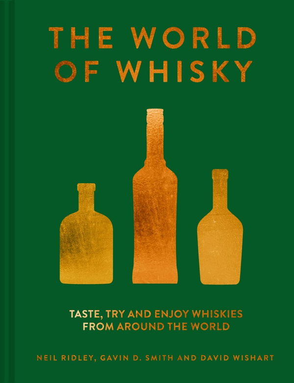 Бумажная книга «The World of Whisky», авторов Нил Ридли, Гэвин Д. Смит, Дэвид Вишарт - фото №1