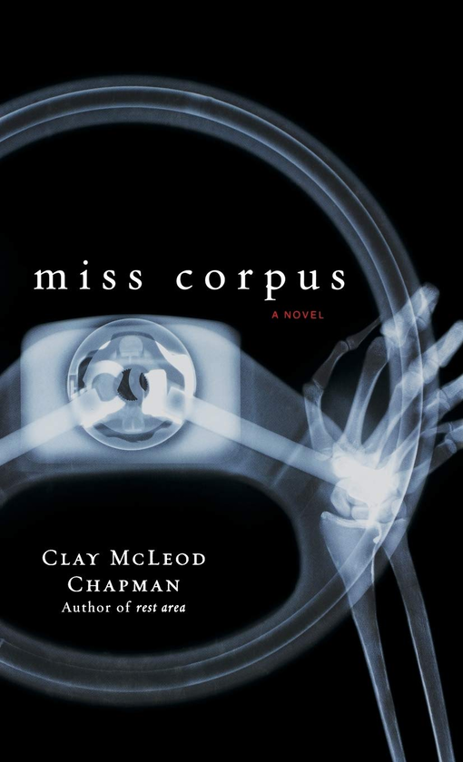 Паперова книга «Miss Corpus. A Novel», автор Клей МакЛеод Чепмен - фото №1