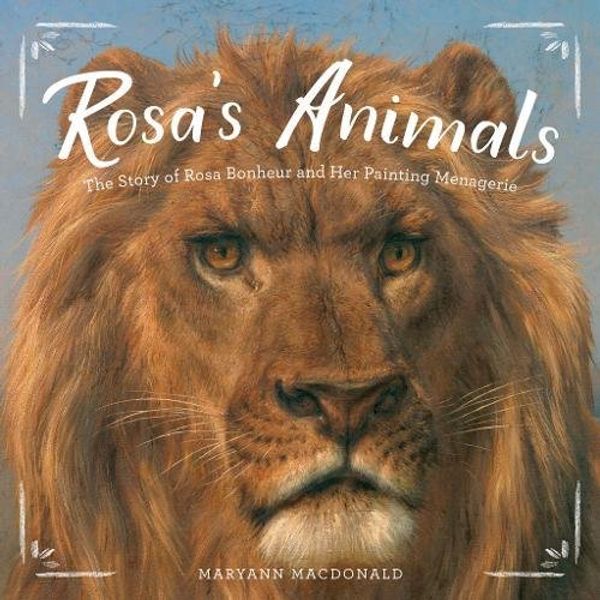 Бумажная книга «Rosa's Animals: The Story of Rosa Bonheur and Her Painting Menagerie» - фото №1