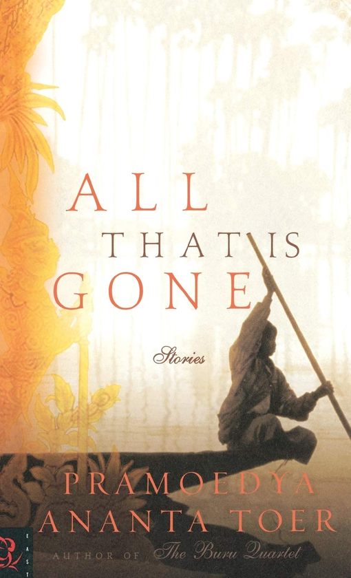 Бумажная книга «All That Is Gone. Stories», автор Прамудья Ананта Тур - фото №1