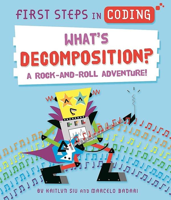 Бумажная книга «First Steps in Coding. What's Decomposition?», автор Кейтлин Сью - фото №1