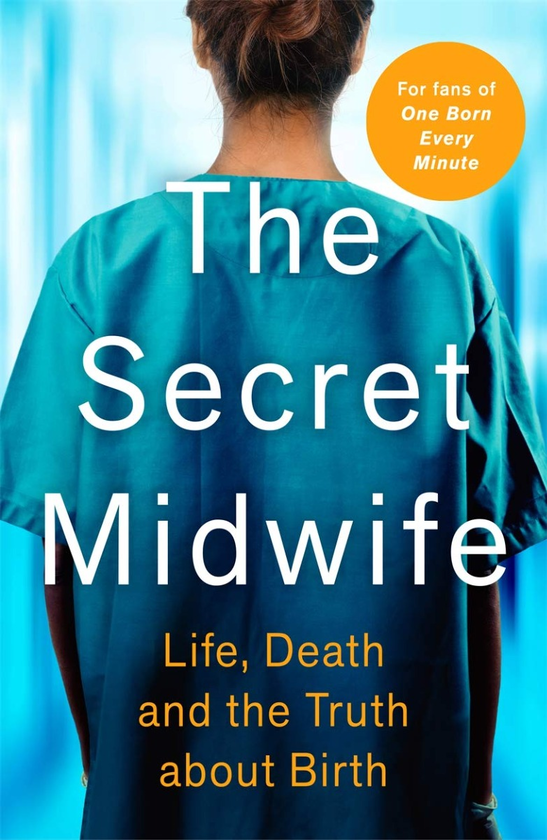 Бумажная книга «Secret Midwife. Life, Death and the Truth about Birth», автор Кэти Вейтц - фото №1