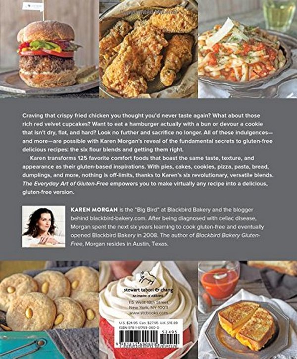 Бумажная книга «Everyday Art of Gluten Free. 125 Savory and Sweet Recipes Using 6 Fail-Proof Flour Blends», автор Карен Морган - фото №1
