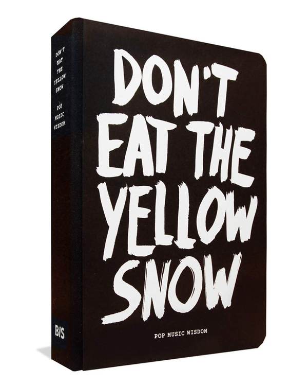 Бумажная книга «Don't Eat The Yellow Snow: Pop Music Wisdom» - фото №1