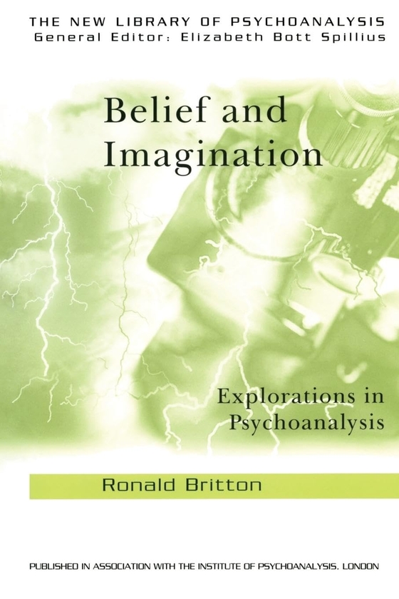 Паперова книга «Belief and Imagination: Explorations in Psychoanalysis», автор Рональд Бріттон - фото №1