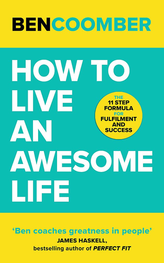 Паперова книга «How To Live An Awesome Life», автор Бен Кумбер - фото №1