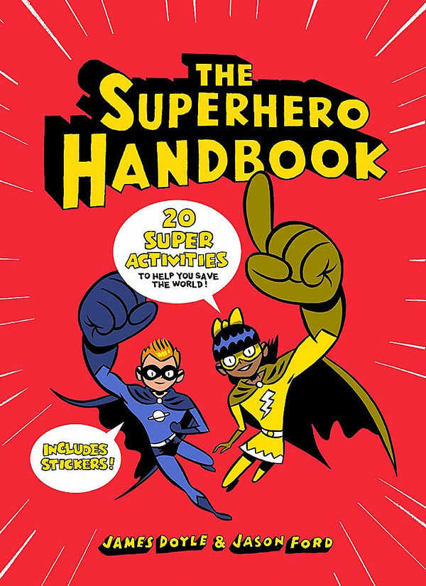Паперова книга «The Superhero Handbook. 20 Super Activities to Help You Save the», авторів Джеймс Дойл, Джейсон Форд - фото №1