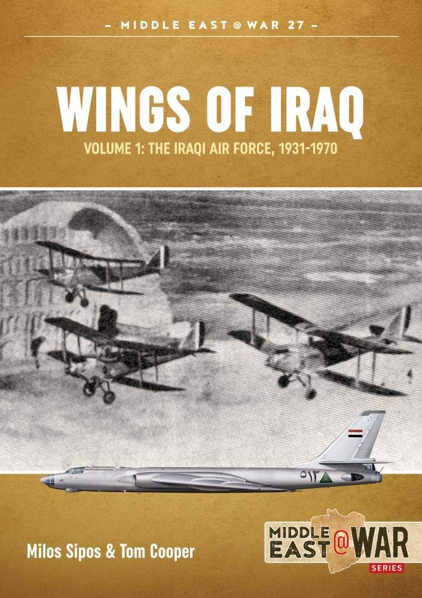 Электронная книга «Wings of Iraq Volume 1», авторов Милош Сипос, Том Купер - фото №1