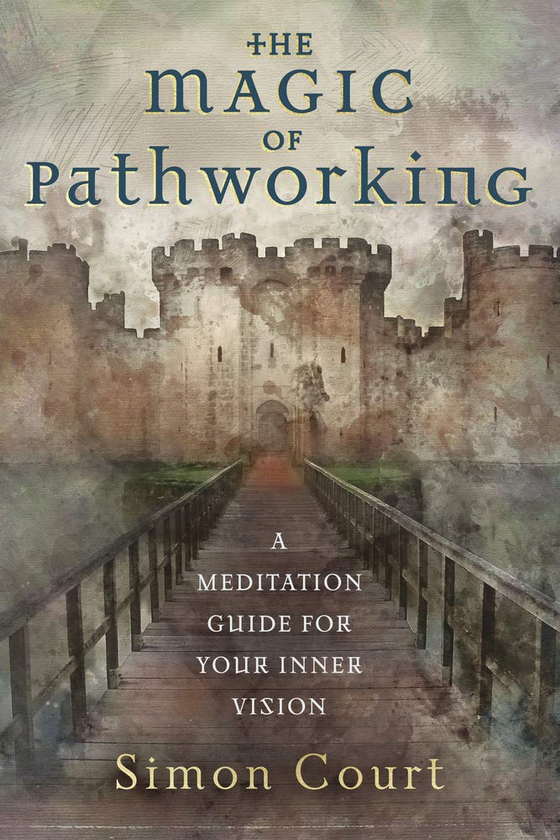 Бумажная книга «The Magic of Pathworking. A Meditation Guide for Your Inner Vision», автор Саймон Корт - фото №1