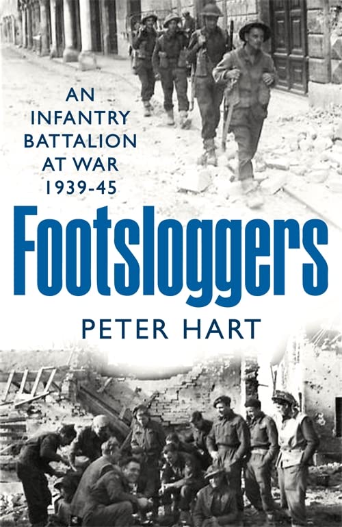 Бумажная книга «Footsloggers. An Infantry Battalion at War 1939-45», автор Питер Харт - фото №1