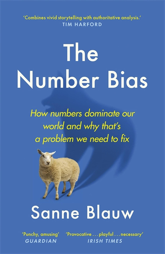 Бумажная книга «The Number Bias. How numbers dominate our world and why that's a problem we need to fix», автор Санне Блау - фото №1