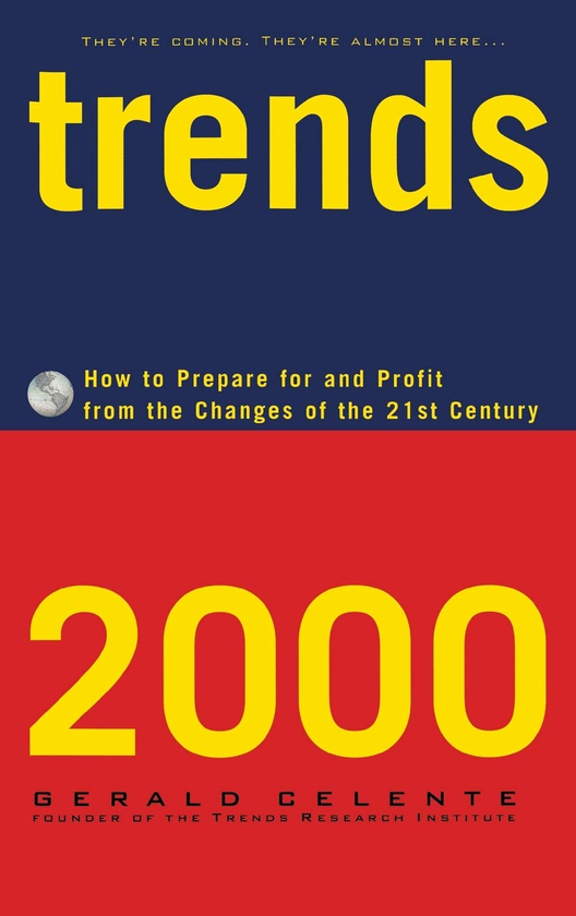 Паперова книга «Trends 2000. How to Prepare for and Profit from the Changes of the 21st Century», автор Джеральд Селенте - фото №1