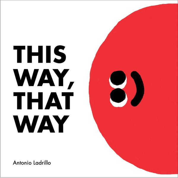 Паперова книга «This Way That Way», автор Антоніо Ладрілло - фото №1