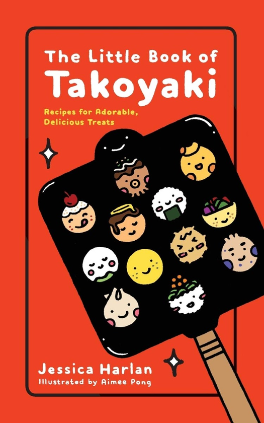 [object Object] «The Little Book of Takoyaki», автор Джессіка Харлан - фото №1
